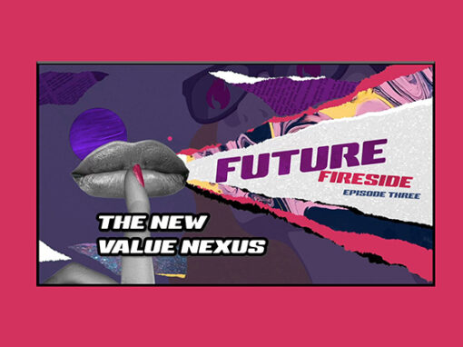 The New Value Nexus Future Fireside Episode Three Now Available